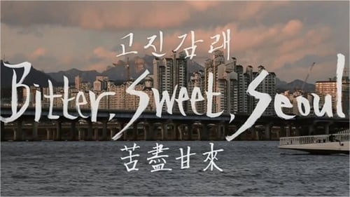 Bitter, Sweet, Seoul