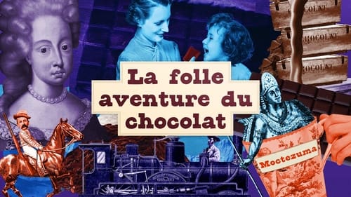 La folle aventure du chocolat