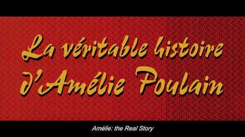 La véritable histoire d'Amélie Poulain