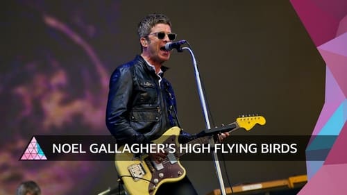 Noel Gallagher’s High Flying Birds at Glastonbury 2022