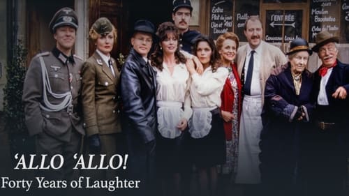 'Allo 'Allo! Forty Years of Laughter