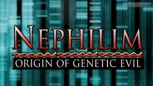 Nephilim: Origin of Genetic Evil