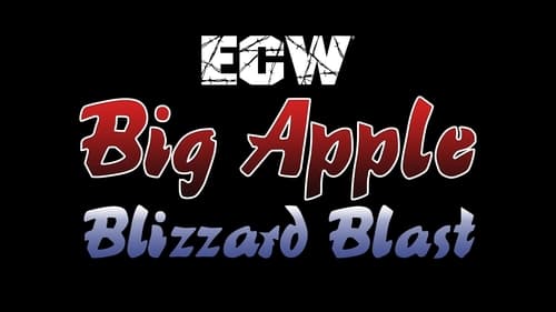 ECW Big Apple Blizzard Blast