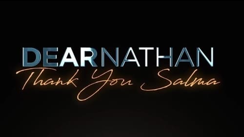 Dear Nathan: Thank You Salma