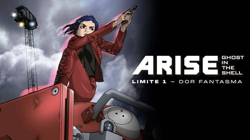 Ghost in the Shell Arise: Limite 1 - Dor Fantasma