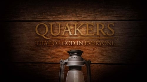 Quakers: That of God in Everyone