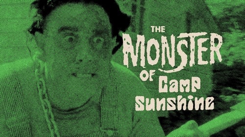 The Monster of Camp Sunshine or How I Learned to Stop Worrying and Love Nature