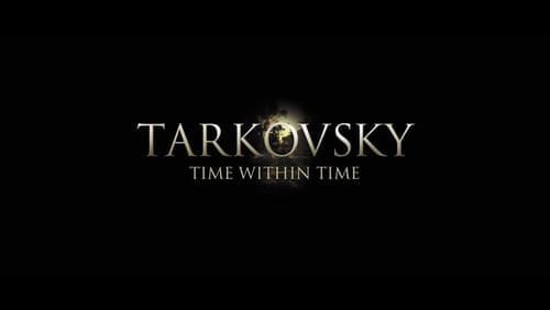 Tarkovsky: Time Within Time