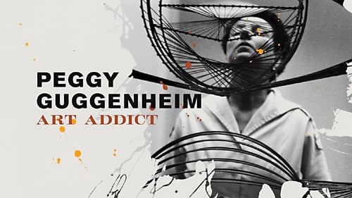 Peggy Guggenheim: Adicta al arte