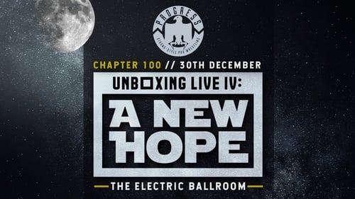 PROGRESS Chapter 100: Unboxing Live IV: A New Hope